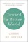 Toward a Better World