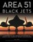 Area 51 - Black Jets