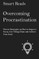 Overcoming Procrastination