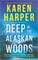 Harper, K: Deep in the Alaskan Woods