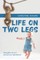Life on Two Legs