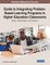 Guide to Integrating Problem-Based Learning Programs in Higher Education Classrooms