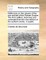 Reflexions on the Causes of the Rise and Fall of the Roman Empire. the Third Edition; Improved and Corrected from the New Edition of the Author's Works, in Quarto.
