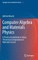 Computer Algebra and Materials Physics