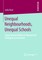 Unequal Neighbourhoods, Unequal Schools