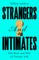 Strangers and Intimates