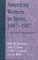 American Women in Sport, 1887-1987