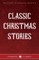 Classic Christmas Stories