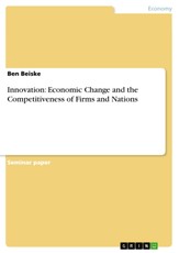 Innovation: Economic Change and the Competitiveness of Firms and Nations