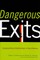 Dangerous Exits