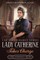 Lady Catherine Takes Charge