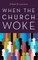 When the Church Woke