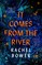 Bower, R: It Comes from the River
