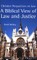 A Biblical View of Law and Justice