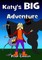 Katy's Big Adventure