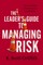 The Leader's Guide to Managing Risk