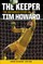 The Keeper: The Unguarded Story of Tim Howard Young Readers' Edition