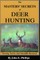 The Masters' Secrets of Deer Hunting