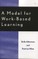 A Model for Work-Based Learning