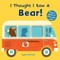 I Thought I Saw a Bear!