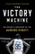 The Victory Machine