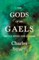 The Gods of the Gaels - Celtic Myth and Legend (Folklore History Series)