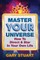 Master Your Universe