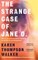 The Strange Case of Jane O.
