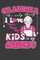 Grandma The Only Thing I Love More Than My Kids Is My Grandkids