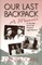 Our Last Backpack