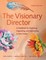 The Visionary Director, Third Edition
