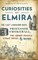 Curiosities of Elmira