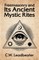 Freemasonry and its Ancient Mystic Rites