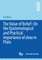 The Value of Belief: On the Epistemological and Practical Importance of Doxa in Plato
