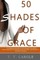 50 Shades of Grace