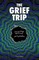 The Grief Trip