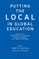 Putting the Local in Global Education