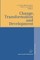 Change, Transformation and Development