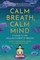 Calm Breath, Calm Mind