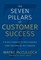 The Seven Pillars of Customer Success