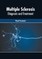 Multiple Sclerosis: Diagnosis and Treatment
