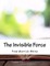 The Invisible Force