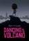 Dancing on the Volcano
