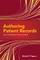 Authoring Patient Records: An Interactive Guide