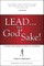 Lead . . . for God's Sake!