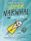 Super Narwhal and Jelly Jolt