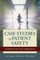 Case Studies in Patient Safety