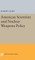 American Scientists and Nuclear Weapons Policy