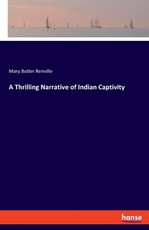 A Thrilling Narrative of Indian Captivity