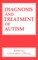 Diagnosis and Treatment of Autism